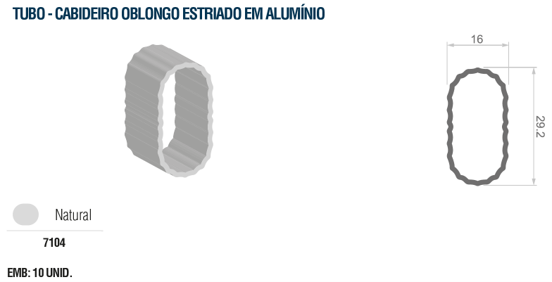 7104 - TUBO ESTRIADO OBLONGO ALUMINIO
